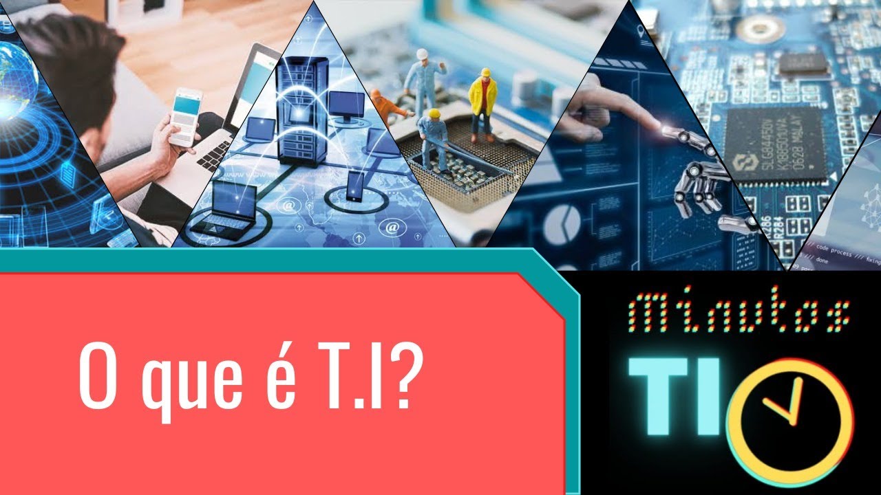 O que é T.I?