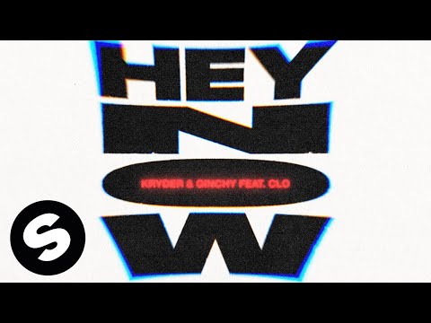 Kryder & Ginchy - Hey Now (feat. CLO) [Official Audio]