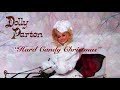 Hard Candy Christmas (w/lyrics)  ~  Dolly Parton