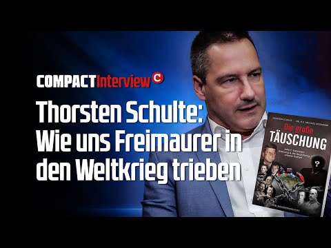 Thorsten Schulte: Wie uns Freimaurer in den Weltkrieg trieben