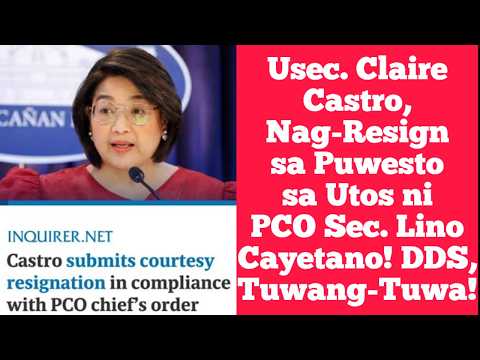 Usec. Claire Castro, Nag-Resign sa Puwesto sa Utos ni PCO Sec. Lino Cayetano! DDS, Tuwang-Tuwa!