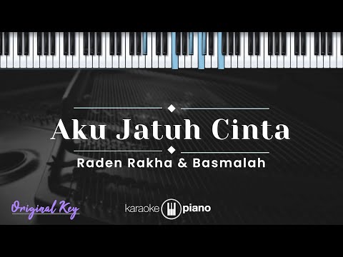 Aku Jatuh Cinta - Raden Rakha & Basmalah (KARAOKE PIANO - ORIGINAL KEY)