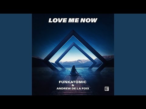 Love me now (feat. JESS) [Funkatomic Radio]