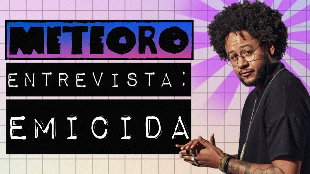 METEORO ENTREVISTA - EMICIDA