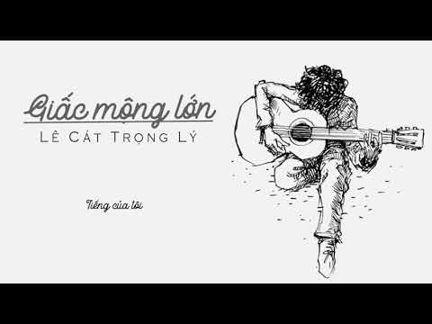 Giấc mộng lớn - Lê Cát Trọng Lý