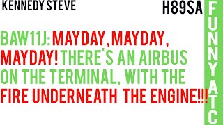 KENNEDY STEVE: MAYDAY, MAYDAY, MAYDAY! FIRE UNDERNEATH THE ENGINE!!!