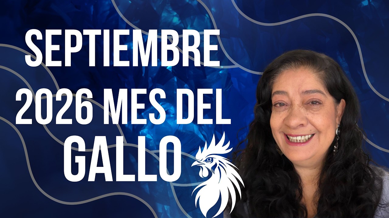 ¡SEPTIEMBRE 2026 MES DEL GALLO! Tips de Feng Shui para un mes lleno de armonía | Mónica Koppel