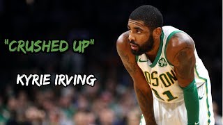 Kyrie Irving Mix ~ "Crushed Up" Ft Future