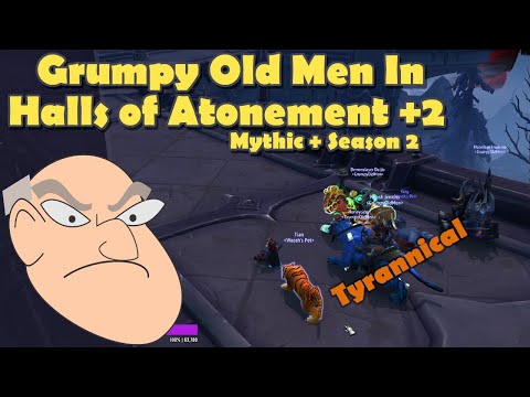 Grumpy M+ Season 2 HoA +2 with the Tyrannical affix