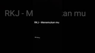 Download lagu RKJ official- Menemukan mu - Cover mp3