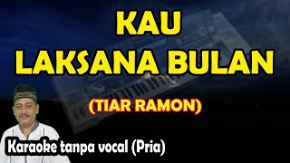 Download lagu Kau laksana bulan karaoke melayu Tiar ramon mp3 Download lagu Kau laksana bulan karaoke melayu Tiar ramon mp3