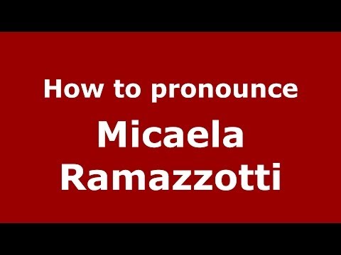How to pronounce Micaela Ramazzotti (Italian/Italy) - PronounceNames.com