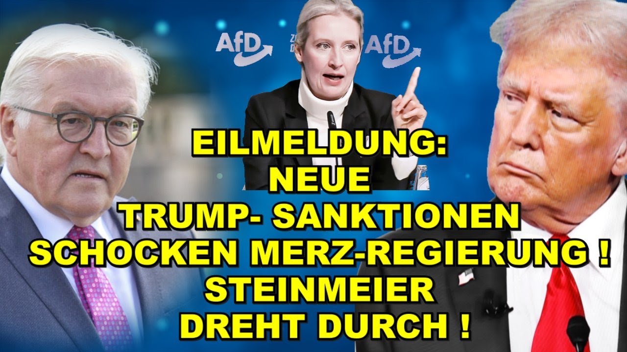 EIL: TRUMP- SANKTIONEN! Steinmeier TOBT!