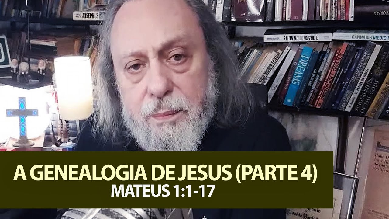 A Genealogia de Jesus. (Parte 4) - A libertação do medo do passado - Mateus 1:1-17