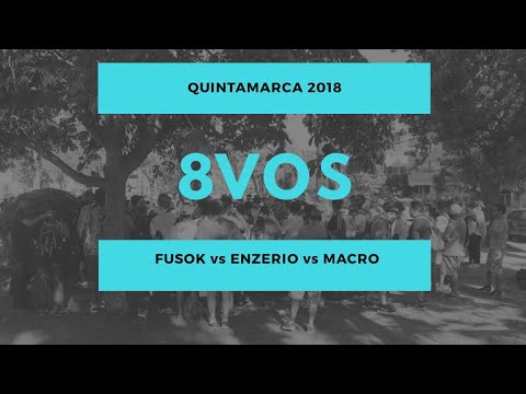 FUSOK vs ENZERIO vs MACRO - 8vos - Quintamarca 1vs1 2018