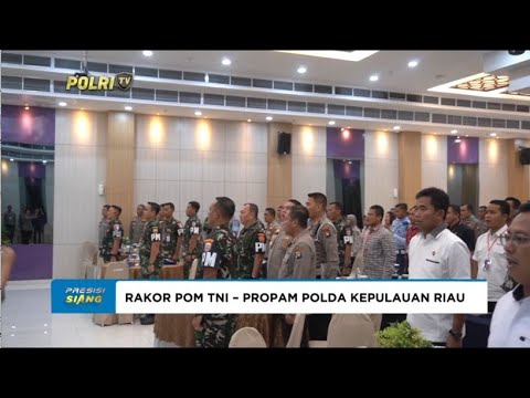 RAKOR POM TNI &ndash; PROPAM POLRI POLDA KEPULAUAN RIAU