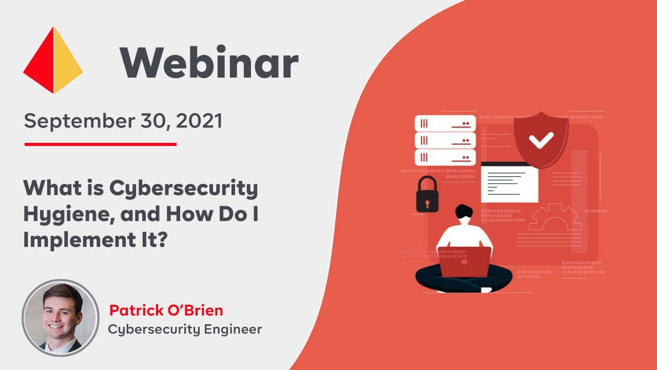 What is Cybersecurity Hygiene, and How Do I Implement It?