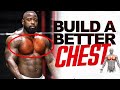 HOW TO BUILD A BETTER CHEST | Mike Rashid