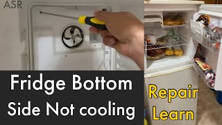 Fridge not cooling downside and Refrigerator low cooling fridge fan Not work How to check cooling