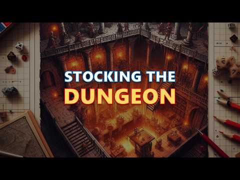 Dungeon Design Tips - Stocking the Dungeon