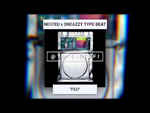 [FREE] Nekfeu x Sneazzy Type Beat “FEU” (Prod. By Effi)