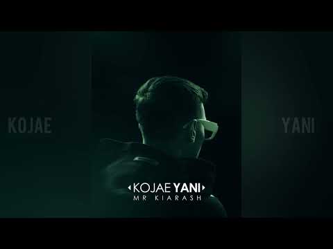 Mr Kiarash - Kojae Yani ( OFFICIAL AUDIO)