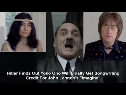Hitler Finds Out Yoko Ono Will Finally Get Songwriting Credit For John Lennon's "Imagine"