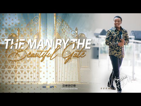 THE BEAUTIFUL GATE || SERMON 03.03.2024 || PROPHET FJ MOSES