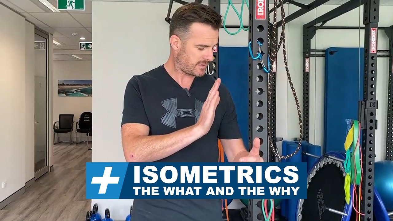 Isometric Exercises - The What and The Why | Tim Keeley | Physio REHAB