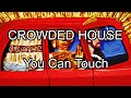 CROWDED HOUSE - You Can Touch (Lyric Video)