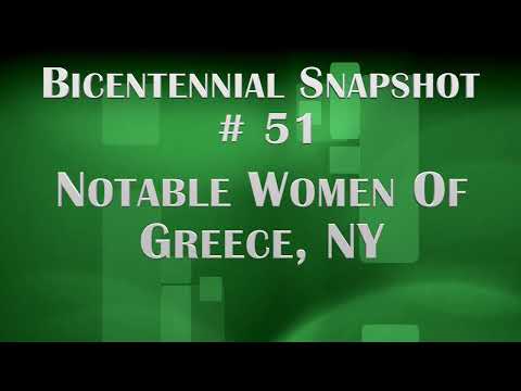 Bicentennial Snapshot # 51 - Notable Women of Greece, New York
