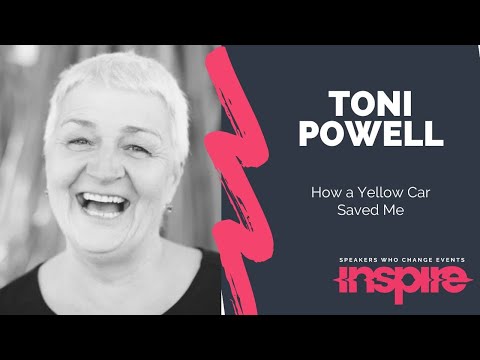 TONI POWELL | How a Yellow Car Saved Me