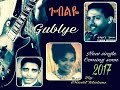 GUBLYE /ጉብልዬ - new ethiopian music 2017 . by tilahun , mohamud and bizunesh - dawit tilahun music