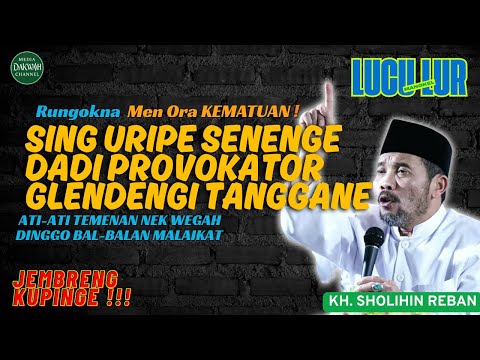 NGANTI IMAM MUSHOLLA, KYAINE BAE DI GLENDENGIN JAN!!! | CERAMAH KH. SHOLIHIN REBAN  DESA SIGUCI