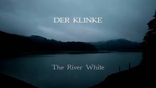 DER KLINKE : The Unexpected - Teaser 2 - The River White