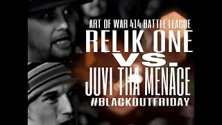 Art Of War (Blackout Friday) Relik One vs Juvi Tha Menace
