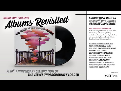 Bardavon Presents Albums Revisited #3 - The Velvet Underground's Loaded