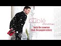 Michael Bublé - Frosty The Snowman (ft. The Puppini Sisters) [Official HD Audio]