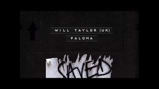 Will Taylor (Uk) - Paloma video