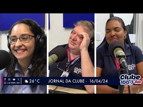 Jornal da Clube - 16/04/24 - Edição da Manhã
