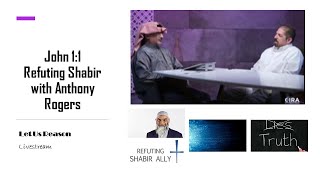 Refuting Shabir&#39;s Claim on John 1:1 with Anthony Rogers