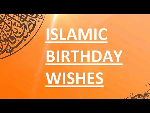 Islamic Birthday Wishes | Birthday wishes for Muslim friends