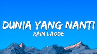 Download lagu Raim Laode - Dunia Yang Nanti (lirik) mp3