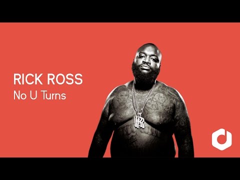 Rick Ross -  No U Turns Lyrics