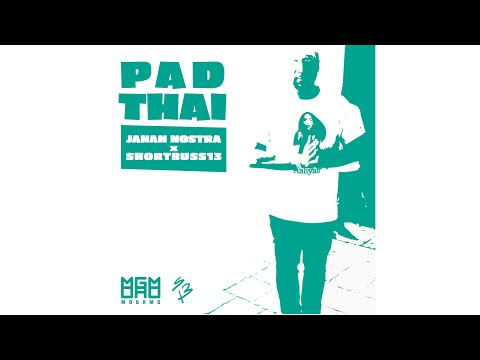 Jahan Nostra & SHORT BUSS13 - Pad Thai (Official Audio)