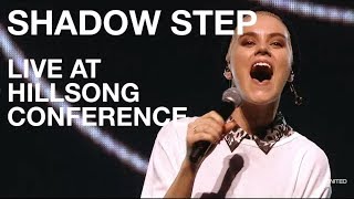 SHADOW STEP - Live at Hillsong Conference - Hillsong UNITED
