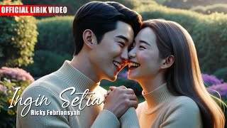 Download lagu Ingin Setia - Ricky Febriansyah ( Lirik Video) mp3 Download lagu Ingin Setia - Ricky Febriansyah ( Lirik Video) mp3