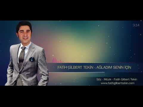 Fatih Gilbert Tekin - Ağladım Senin İçin (Official Video) 2019