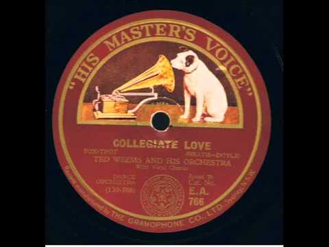 Collegiate Love : Ted Weems and his Orchestra