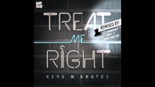 Keys N Krates - "Treat Me Right (Lazerdisk Party Sex Remix)" (Audio) | Dim Mak Records